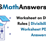 Worksheet On Divisibility Rules Divisibility Tests Worksheet PDF With